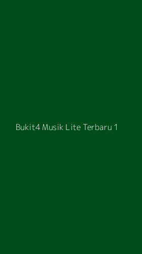 Tampilan Antarmuka Aplikasi Bukit4 Musik Lite Terbaru - 1