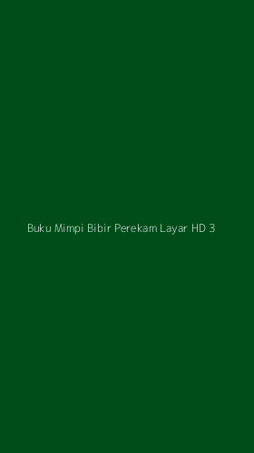 Tampilan Antarmuka Aplikasi Buku Mimpi Bibir Perekam Layar Hd - 3
