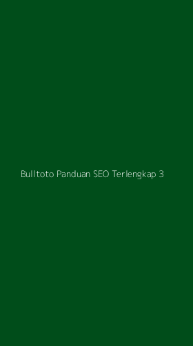 Tampilan Antarmuka Aplikasi Bulltoto Panduan Seo Terlengkap - 3