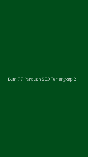 Tampilan Antarmuka Aplikasi Bumi77 Panduan Seo Terlengkap - 2