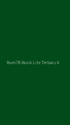 Tampilan Antarmuka Aplikasi Bumi78 Musik Lite Terbaru - 4
