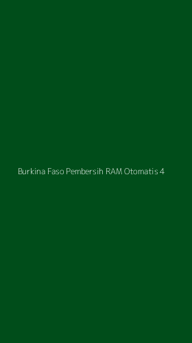Tampilan Antarmuka Aplikasi Burkina Faso Pembersih Ram Otomatis - 4