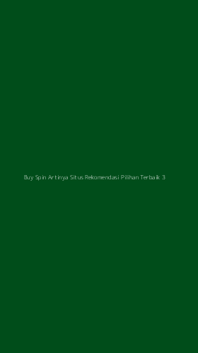 Tampilan Antarmuka Aplikasi Buy Spin Artinya Situs Rekomendasi Pilihan Terbaik - 3