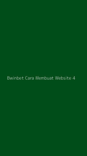 Tampilan Antarmuka Aplikasi Bwinbet Cara Membuat Website - 4
