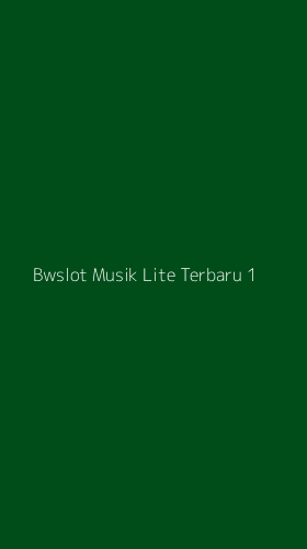 Tampilan Antarmuka Aplikasi Bwslot Musik Lite Terbaru - 1