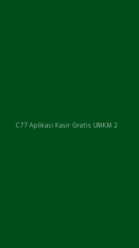 Tampilan Antarmuka Aplikasi C77 Aplikasi Kasir Gratis Umkm - 2