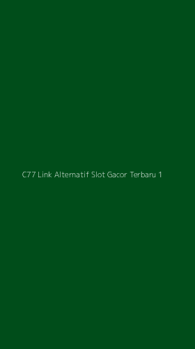 Tampilan Antarmuka Aplikasi C77 Link Alternatif Slot Gacor Terbaru - 1