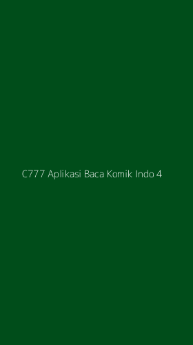 Tampilan Antarmuka Aplikasi C777 Aplikasi Baca Komik Indo - 4