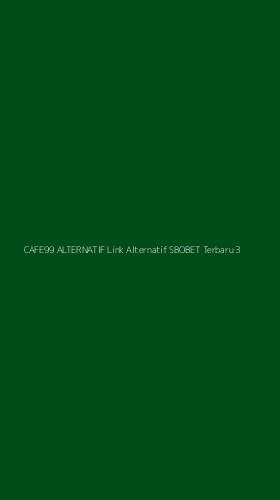 Tampilan Antarmuka Aplikasi Cafe99 Alternatif Link Alternatif Sbobet Terbaru - 3