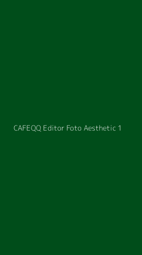 Tampilan Antarmuka Aplikasi Cafeqq Editor Foto Aesthetic - 1