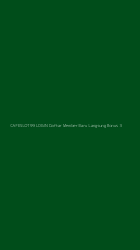 Tampilan Antarmuka Aplikasi Cafeslot99 Login Daftar Member Baru Langsung Bonus - 3