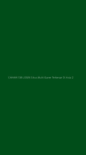 Tampilan Antarmuka Aplikasi Cahaya138 Login Situs Multi Game Terbesar Di Asia - 2