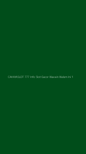 Tampilan Antarmuka Aplikasi Cahayaslot 777 Info Slot Gacor Maxwin Malam Ini - 1