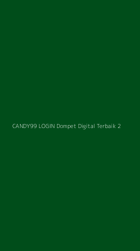 Tampilan Antarmuka Aplikasi Candy99 Login Dompet Digital Terbaik - 2
