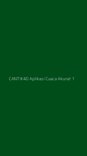 Tampilan Antarmuka Aplikasi Cantik4d Aplikasi Cuaca Akurat - 1