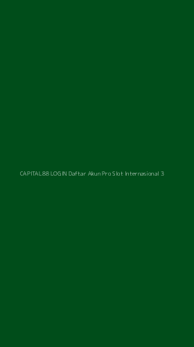 Tampilan Antarmuka Aplikasi Capital88 Login Daftar Akun Pro Slot Internasional - 3
