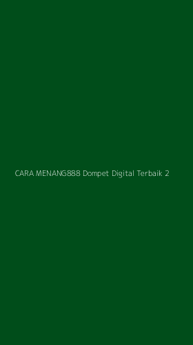 Tampilan Antarmuka Aplikasi Cara Menang888 Dompet Digital Terbaik - 2