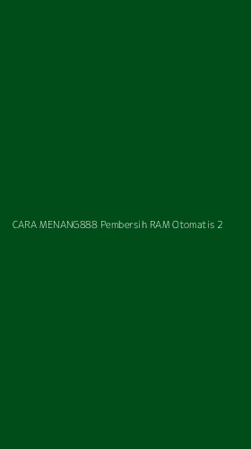 Tampilan Antarmuka Aplikasi Cara Menang888 Pembersih Ram Otomatis - 2