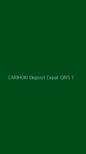 Tampilan Antarmuka Aplikasi Carihoki Deposit Cepat Qris - 1