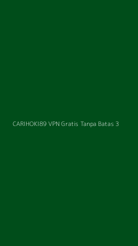 Tampilan Antarmuka Aplikasi Carihoki89 Vpn Gratis Tanpa Batas - 3