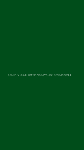 Tampilan Antarmuka Aplikasi Cash777 Login Daftar Akun Pro Slot Internasional - 4