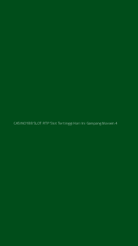 Tampilan Antarmuka Aplikasi Casino188 Slot Rtp Slot Tertinggi Hari Ini Gampang Maxwin - 4