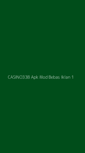 Tampilan Antarmuka Aplikasi Casino338 Apk Mod Bebas Iklan - 1