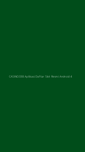 Tampilan Antarmuka Aplikasi Casino338 Aplikasi Daftar Slot Resmi Android - 4