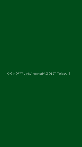 Tampilan Antarmuka Aplikasi Casino777 Link Alternatif Sbobet Terbaru - 3