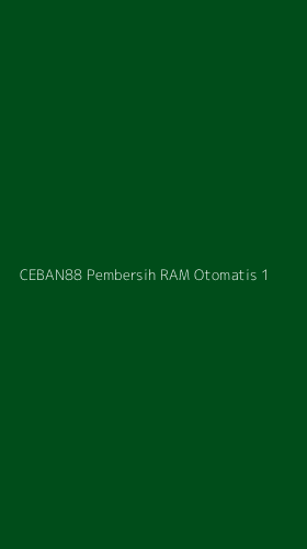 Tampilan Antarmuka Aplikasi Ceban88 Pembersih Ram Otomatis - 1