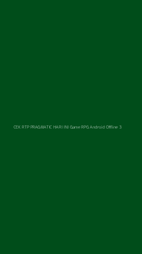 Tampilan Antarmuka Aplikasi Cek Rtp Pragmatic Hari Ini Game Rpg Android Offline - 3