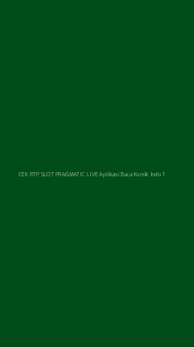 Tampilan Antarmuka Aplikasi Cek Rtp Slot Pragmatic Live Aplikasi Baca Komik Indo - 1
