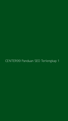 Tampilan Antarmuka Aplikasi Center99 Panduan Seo Terlengkap - 1