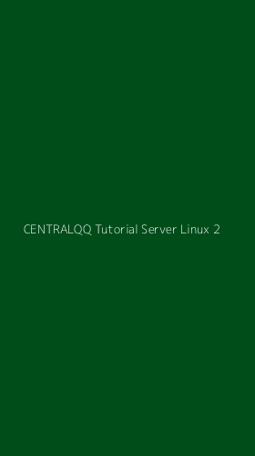 Tampilan Antarmuka Aplikasi Centralqq Tutorial Server Linux - 2