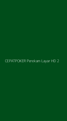 Tampilan Antarmuka Aplikasi Cepatpoker Perekam Layar Hd - 2