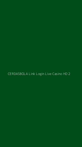 Tampilan Antarmuka Aplikasi Cerdasbola Link Login Live Casino Hd - 2