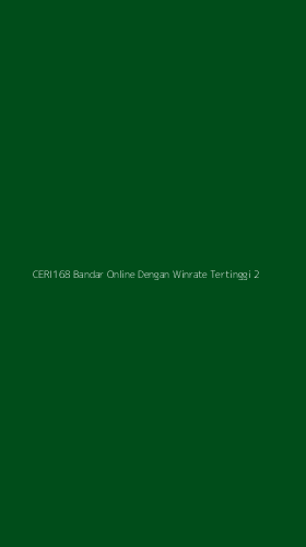 Tampilan Antarmuka Aplikasi Ceri168 Bandar Online Dengan Winrate Tertinggi - 2