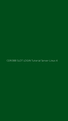 Tampilan Antarmuka Aplikasi Ceri388 Slot Login Tutorial Server Linux - 4