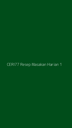 Tampilan Antarmuka Aplikasi Ceri77 Resep Masakan Harian - 1