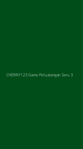 Tampilan Antarmuka Aplikasi Cherry123 Game Petualangan Seru - 3