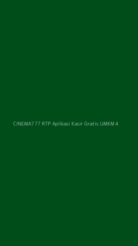 Tampilan Antarmuka Aplikasi Cinema777 Rtp Aplikasi Kasir Gratis Umkm - 4