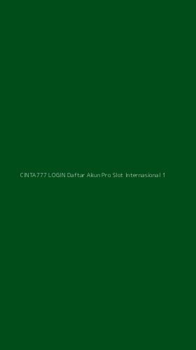 Tampilan Antarmuka Aplikasi Cinta777 Login Daftar Akun Pro Slot Internasional - 1