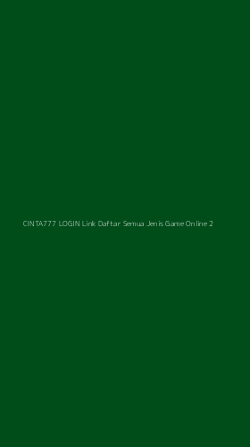 Tampilan Antarmuka Aplikasi Cinta777 Login Link Daftar Semua Jenis Game Online - 2