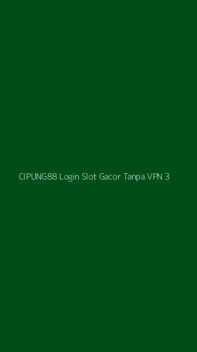Tampilan Antarmuka Aplikasi Cipung88 Login Slot Gacor Tanpa Vpn - 3