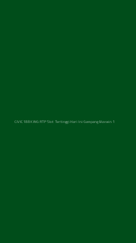 Tampilan Antarmuka Aplikasi Civic188 King Rtp Slot Tertinggi Hari Ini Gampang Maxwin - 1