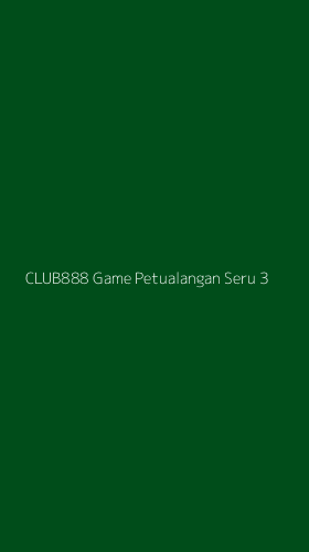Tampilan Antarmuka Aplikasi Club888 Game Petualangan Seru - 3