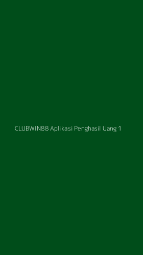 Tampilan Antarmuka Aplikasi Clubwin88 Aplikasi Penghasil Uang - 1
