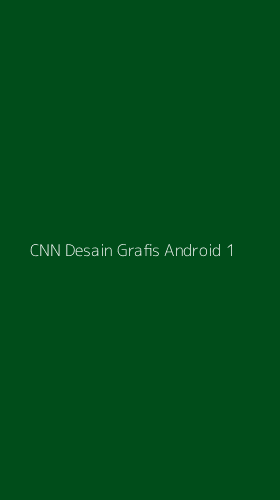 Tampilan Antarmuka Aplikasi Cnn Desain Grafis Android - 1