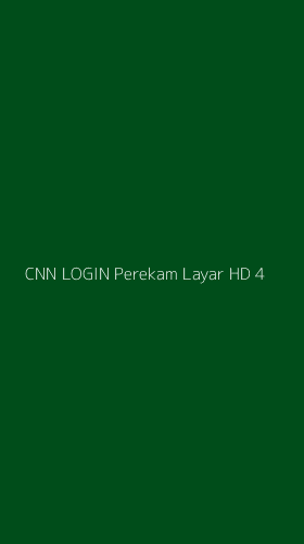 Tampilan Antarmuka Aplikasi Cnn Login Perekam Layar Hd - 4