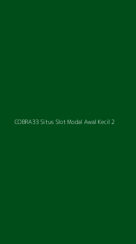 Tampilan Antarmuka Aplikasi Cobra33 Situs Slot Modal Awal Kecil - 2
